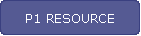 P1 RESOURCE