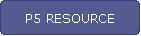 P5 RESOURCE