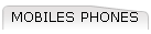 MOBILES PHONES