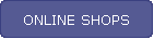 ONLINE SHOPS